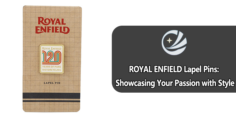 Royal Enfield Lapel Pins : 스타일로 열정을 보여줍니다.